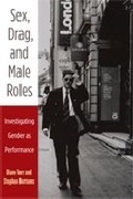 Cover: Sex, Drag, and Male Roles - The University of Michigan Press