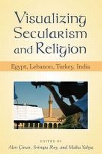 Enlarge image Cover: Visualizing Secularism and Religion - The University of Michigan Press