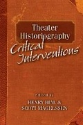 Cover: Theater Historiography - The University of Michigan Press