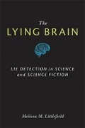 Cover: The Lying Brain - The University of Michigan Press
