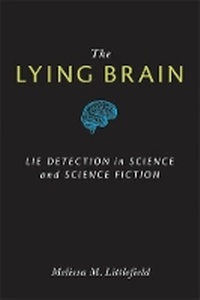 Enlarge image Cover: The Lying Brain - The University of Michigan Press