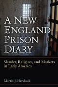 Cover: A New England Prison Diary - The University of Michigan Press