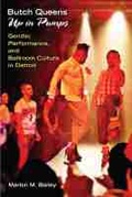 Cover: Butch Queens Up in Pumps - The University of Michigan Press