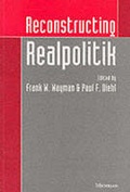 Cover: Reconstructing Realpolitik - The University of Michigan Press