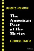 Cover: The American Poet at the Movies - The University of Michigan Press