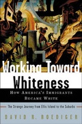 Cover: Working Toward Whiteness - Basic Books