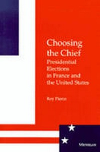 Enlarge image Cover: Choosing the Chief - The University of Michigan Press