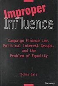 Enlarge image Cover: Improper Influence - The University of Michigan Press