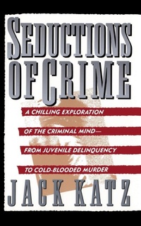 Enlarge image Cover: Seductions Of Crime - Basic Books