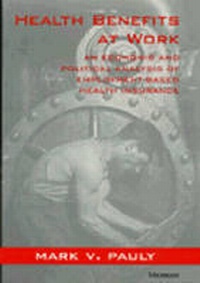 Enlarge image Cover: Health Benefits at Work - The University of Michigan Press