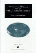 Cover: The Rise and Fall of an Urban School System - University of Michigan Regional