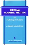 Cover: Critical Academic Writing and Multilingual Students - The University of Michigan Press
