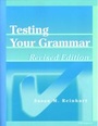 Cover: Testing Your Grammar, Revised Edition - The University of Michigan Press