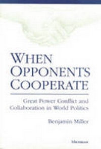 Enlarge image Cover: When Opponents Cooperate - The University of Michigan Press