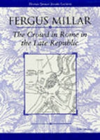 Enlarge image Cover: The Crowd in Rome in the Late Republic - The University of Michigan Press