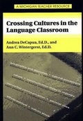 Cover: Crossing Cultures in the Language Classroom - The University of Michigan Press