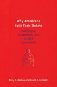 Enlarge image Cover: Why Americans Split Their Tickets - The University of Michigan Press