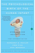 Cover: The Psychological Birth Of The Human Infant Symbiosis And Individuation - Basic Books