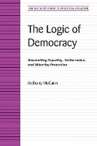 Enlarge image Cover: The Logic of Democracy - The University of Michigan Press