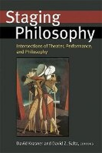 Enlarge image Cover: Staging Philosophy - The University of Michigan Press