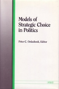 Enlarge image Cover: Models of Strategic Choice in Politics - The University of Michigan Press