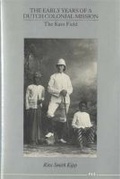 Cover: The Early Years of a Dutch Colonial Mission - The University of Michigan Press