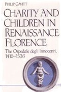 Cover: Charity and Children in Renaissance Florence - The University of Michigan Press