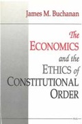 Cover: The Economics and the Ethics of Constitutional Order - The University of Michigan Press