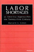 Cover: Labor Shortages as America Approaches the Twenty-first Century - The University of Michigan Press