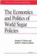 Cover: The Economics and Politics of World Sugar Policies - The University of Michigan Press