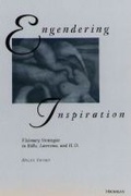 Cover: Engendering Inspiration - The University of Michigan Press