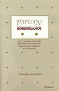 Cover: Papuan Borderlands - The University of Michigan Press