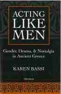 Cover: Acting Like Men - The University of Michigan Press