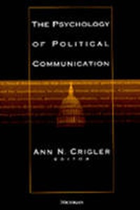 Enlarge image Cover: The Psychology of Political Communication - The University of Michigan Press