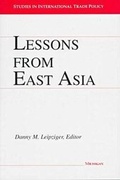 Cover: Lessons from East Asia - The University of Michigan Press