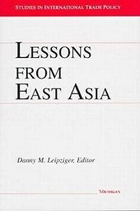 Enlarge image Cover: Lessons from East Asia - The University of Michigan Press