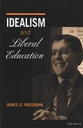 Cover: Idealism and Liberal Education - The University of Michigan Press