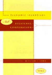 Enlarge image Cover: Economic Incentives and Bilateral Cooperation - The University of Michigan Press