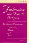Cover: Fashioning the Female Subject - The University of Michigan Press