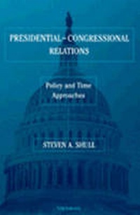 Enlarge image Cover: Presidential-Congressional Relations - The University of Michigan Press