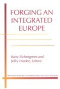 Cover: Forging an Integrated Europe - The University of Michigan Press