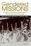 Cover: Gendered Missions - The University of Michigan Press
