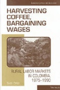 Cover: Harvesting Coffee, Bargaining Wages - The University of Michigan Press
