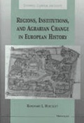 Cover: Regions, Institutions, and Agrarian Change in European History - The University of Michigan Press