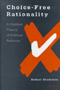 Enlarge image Cover: Choice-Free Rationality - The University of Michigan Press