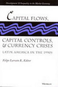 Enlarge image Cover: Capital Flows, Capital Controls, and Currency Crises - The University of Michigan Press