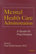 Cover: Mental Health Care Administration - The University of Michigan Press