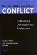 Cover: Carrots, Sticks, and Ethnic Conflict - The University of Michigan Press