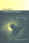 Cover: Staging Consciousness - The University of Michigan Press