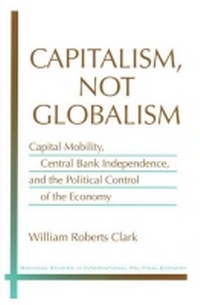 Enlarge image Cover: Capitalism, Not Globalism - The University of Michigan Press